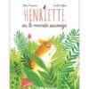 Henriette ou le monde sauvage