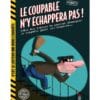 Le coupable n'y échappera pas !