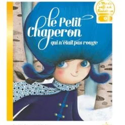 Le petit chaperon qui n'était pas rouge