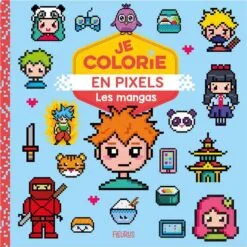 Les mangas - Je colorie en pixels
