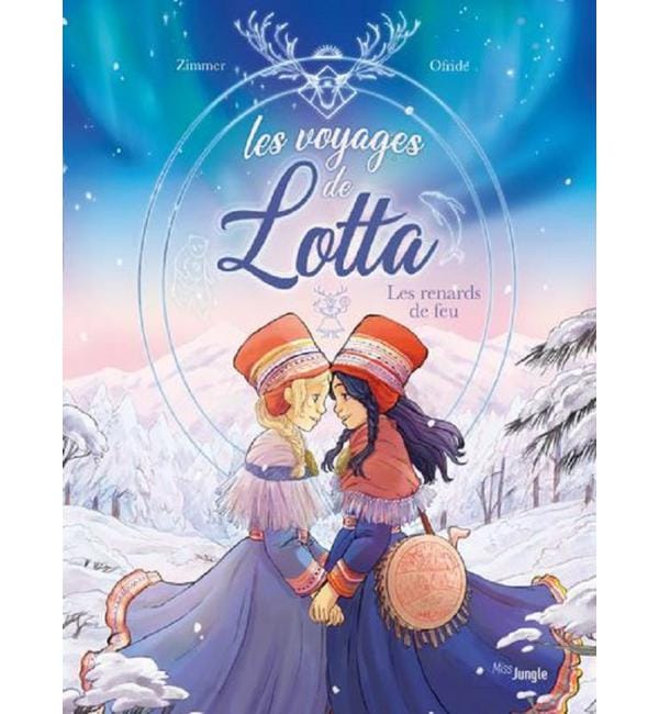 Les voyages de Lotta Tome 1 - Les renards de feu