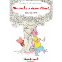 Minouche et Jean-Minet - L'oeuf de papa