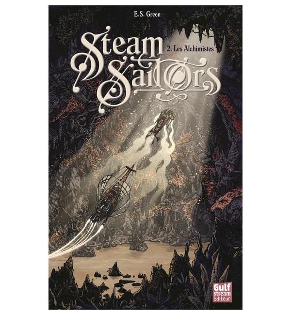 Steam Sailors Tome 2 - Les Alchimistes