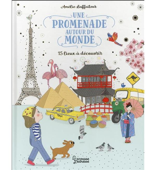 Une promenade autour du monde - 15 lieux à découvrir