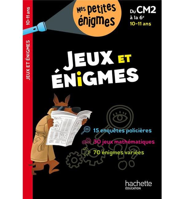 Jeux et énigmes du CM2 à la 6e