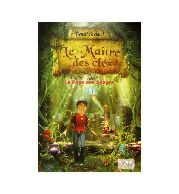 Le maître des clés Tome 1 - Le pays des songes