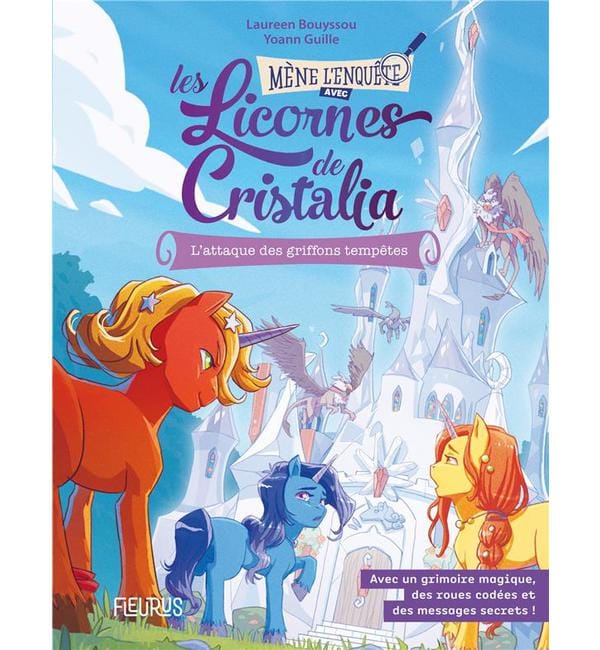 Les licornes de Cristalia - Tome 1, L'attaque des griffons tempêtes