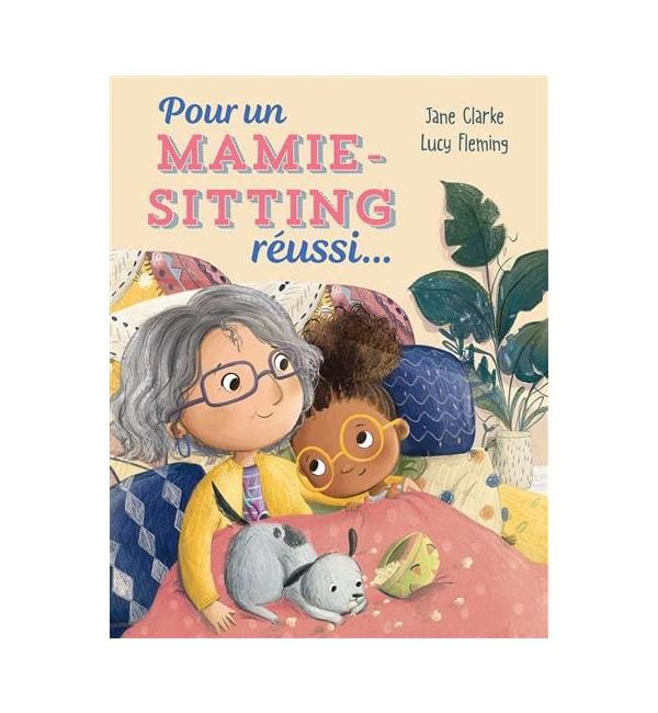Pour un mamie-sitting réussi