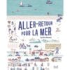 Aller-retour pour la mer !