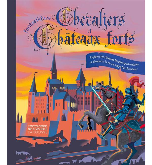Fantastiques chevaliers et châteaux forts