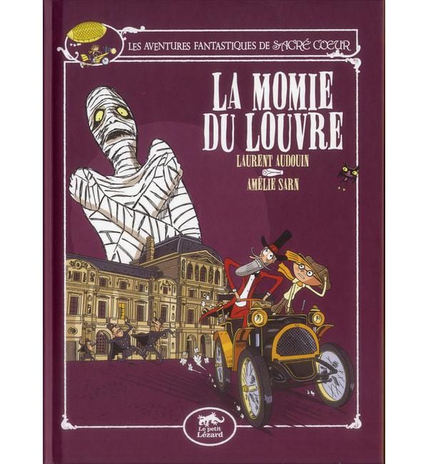 Les aventures fantastiques de Sacré-Coeur - La momie du Louvre