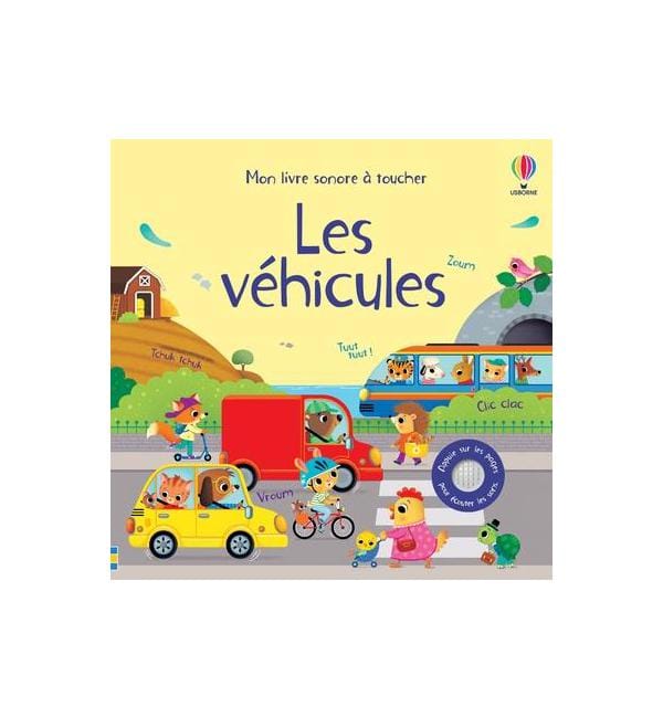 Les véhicules - Mon livre sonore à toucher