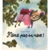 Même pas en rêve !