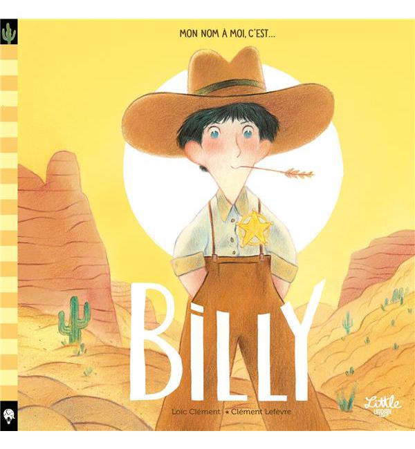 Mon nom à moi, c'est... Billy