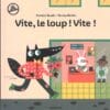 Vite, le loup ! Vite !