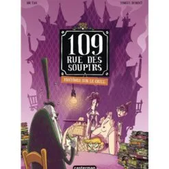 109, rue des Soupirs - Fantômes sur le grill