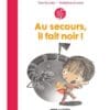 Au secours, il fait noir !