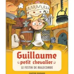 Guillaume petit chevalier Tome 5 - Le Festin de Malecombe