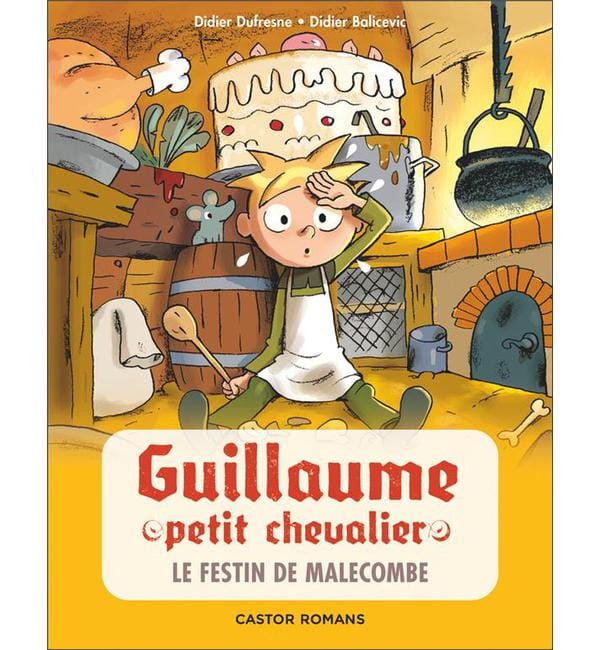 Guillaume petit chevalier Tome 5 - Le Festin de Malecombe