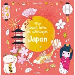 Japon - Mon super livre de coloriages