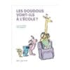 Les doudous vont-ils à l'école ?