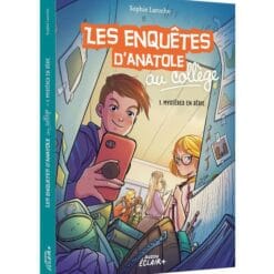 Les enquêtes d'Anatole Bristol Tome 1 - Les enquêtes d'Anatole au collège