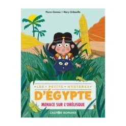 Les petits mystères d'Egypte Tome 3 - Menace sur l'obélisque