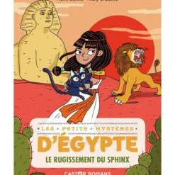 Les petits mystères d'Egypte Tome 4 - Le rugissement du Sphinx