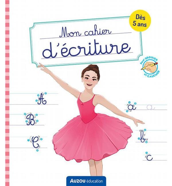 Mon cahier d'écriture Danse - Pour droitier et gaucher