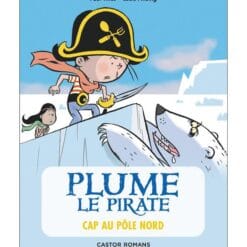 Plume le pirate Tome 8 - Cap au Pôle Nord