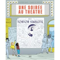 Une soirée au théâtre avec Tonton Starlette
