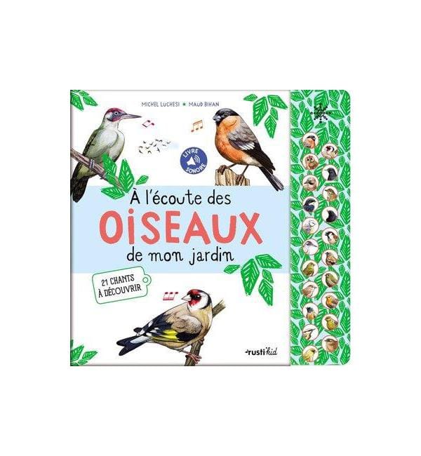 A l'écoute des oiseaux de mon jardin - 21 chants à découvrir