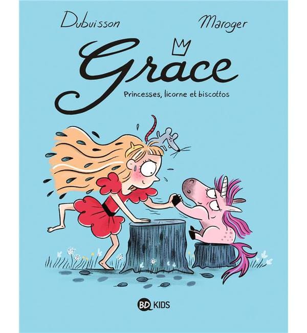 Grâce Tome 2 - Princesses, licornes et biscottos