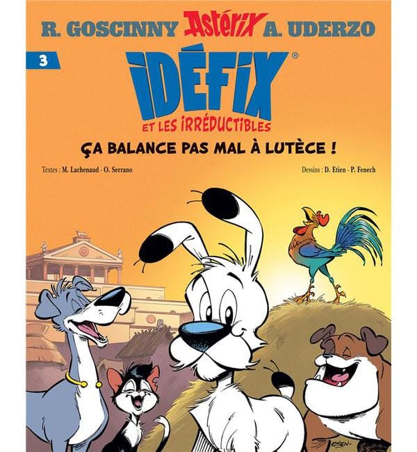 Idéfix et les Irréductibles Tome 3 - Ça balance pas mal à Lutèce !