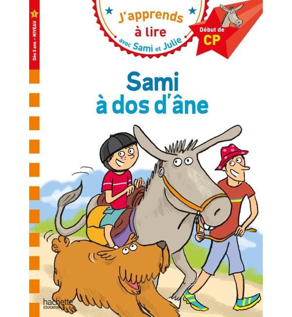 J'apprends à lire avec Sami et Julie - Sami à dos d'âne - CP Niveau 1