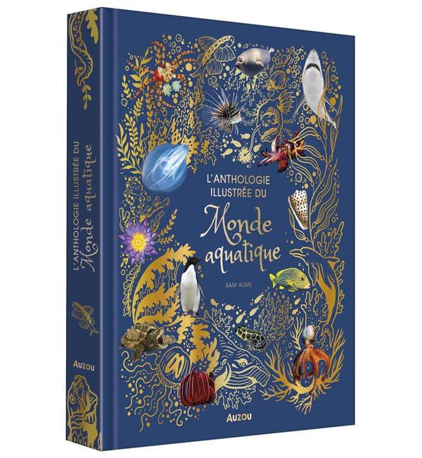 L'anthologie illustrée du monde aquatique