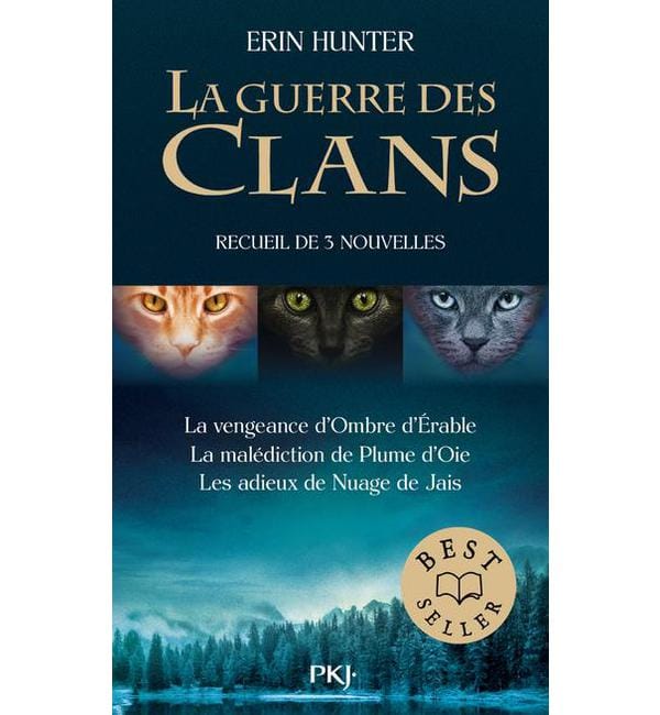 La Guerre des Clans (Hors-série) - Recueil de nouvelles inédites - La vengeance d'Ombre d'Erable La malédiction de Plume d'Oie