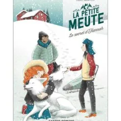 La petite meute Tome 1 - Le secret d'Hannah