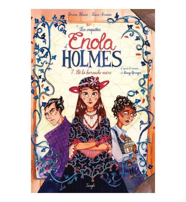 Les enquêtes d'Enola Holmes Tome 7 - Et la barouche noire