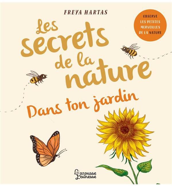 Les secrets de la nature dans ton jardin
