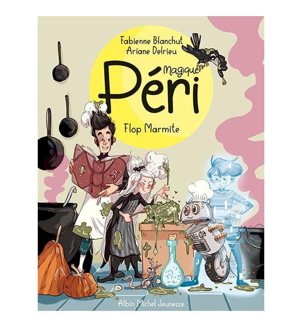 Magique Péri Tome 3 - Flop marmite !