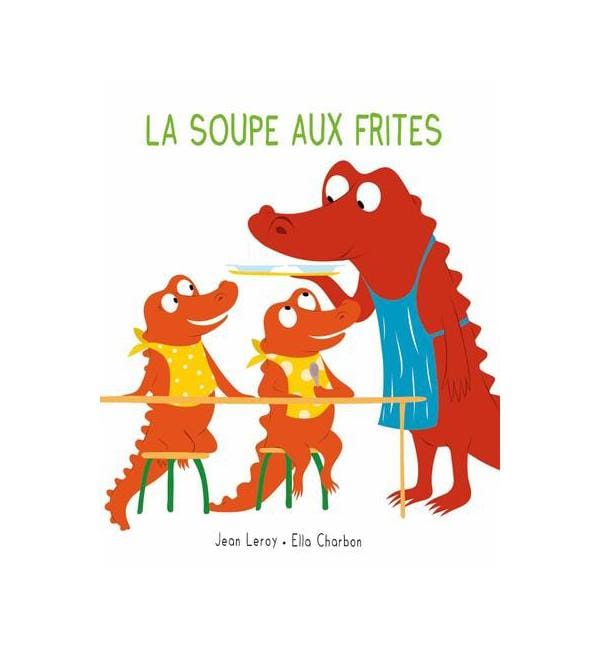 Mim et Crocus - La soupe aux frites
