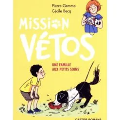 Mission vétos Tome 11 - Une famille aux petits soins