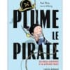 Plume le pirate - Les folles aventures d'un apprenti pirate