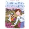 Quatre soeurs et les mystères de Bretagne