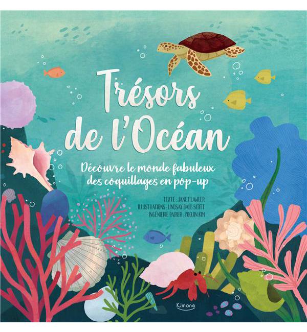 Trésors de l'océan - Découvre le monde fabuleux des coquillages en pop-up
