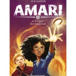 Amari Tome 2 - Amari et la ligue des Magiciens