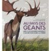 Au pays des géants - Les plus grands animaux à avoir parcouru la Terre
