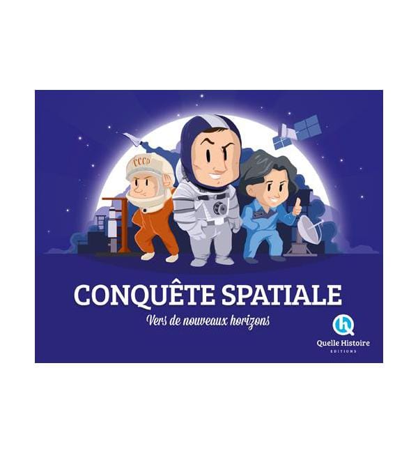 Conquête spatiale - Vers de nouveaux horizons