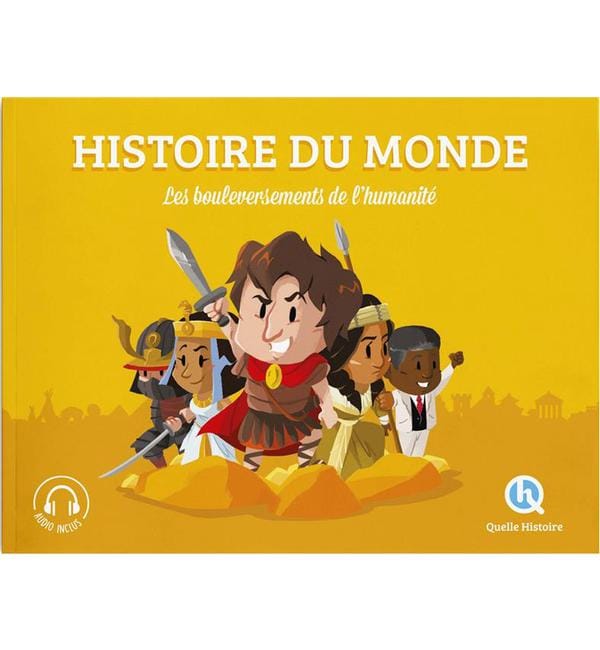 Histoire du monde - Les bouleversements de l'humanité